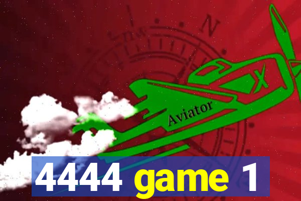 4444 game 1